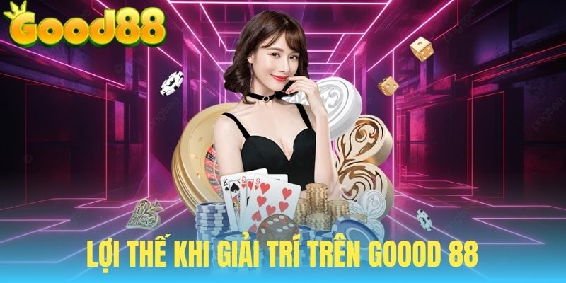 Ưu điểm nổi bật nhất khi anh em tham gia giải trí